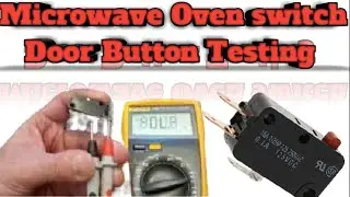 how to test microwave oven switch door button working or not in urdu and hindi-oven door button repr