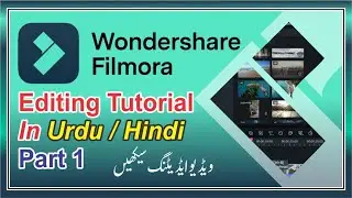 Video Editing Short Course for Beginners In Urdu Hindi Part 1