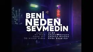 ULBE - BENİ NEDEN SEVMEDİN