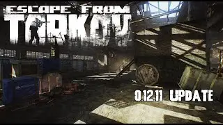 Factory Expansion and More (Escape from Tarkov 0.12.11 Update)