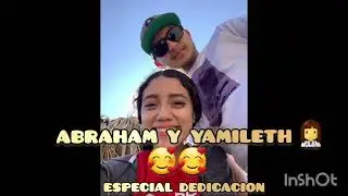 ABRHAM Y YAMILETH -MI DOCTORA FAVORITA 👩‍⚕️🥰🥰(DEDICACION ESPECIAL )