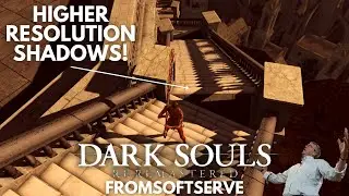 Working on patch for Dark Souls Re-Remastered, plus high resolution shadows!