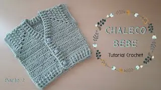 Bonito Chaleco para Bebe Cuello V. Crochet Ganchillo. Tutorial paso a paso. Sin costuras 😍 Parte 2