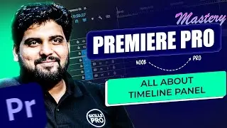 Premiere Pro Mastery | All About Timeline Panel | Adobe Premiere Pro Complete Course (Zero to Hero)