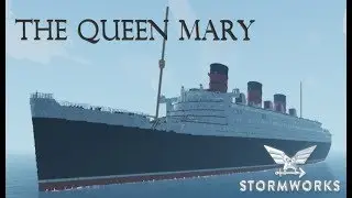 The Queen Mary's Final Voyage! | StormWorks: Build and Rescue