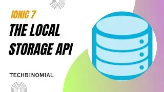 Ionic 7 : The Local Storage API  @ionic/storage-angular