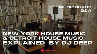 Difference Between New York House Music and Detroit House Music with Dj Deep for MusicGurus