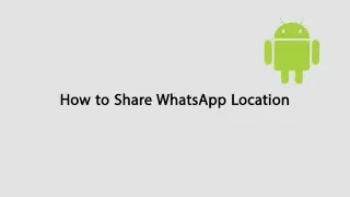 How to Share Location on WhatsApp