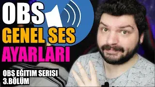 OBS Genel Ses Ayarları  | Obs Eğitim Serisi 3.Bölüm