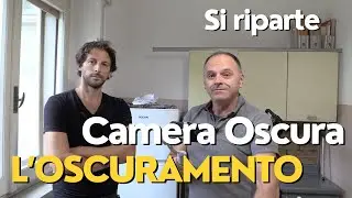 Oscuramento  della nuova camera oscura
