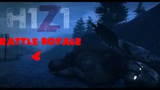 H1Z1 - Battle Royale 4