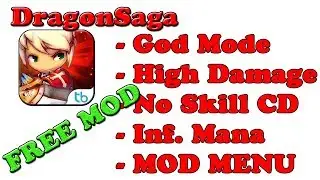 FREE! DragonSaga Ver. 3.1.4 MOD MENU APK | God Mode | Damage | No Skill CD + Costs & More!