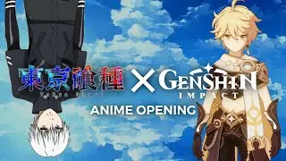 Genshin Impact but With Tokyo Ghoul Anime Opening
