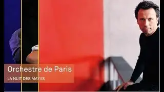 La Noche de los Mayas - La Nuit des Mayas | Orquesta de París, Kristijan Järvi (dir.)