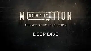 DRUM FURY MOTION - DEEP DIVE