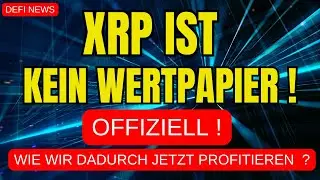 💥 Breaking News: XRP KEIN WERTPAPIER und wie wir dadurch JETZT profitieren !