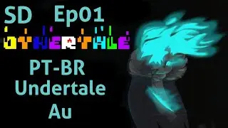 Othertale Dublado Pt-br Ep1 Ft.Meu pai