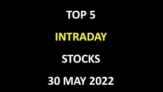 #nifty #banknifty TOP 5 INTRADAY STOCKS 30 MAY 2022