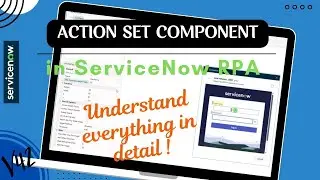 How to use Action Set Component in ServiceNow RPA #snow #rpa