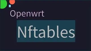 OpenWrt 编译时 使用nftables替代iptables