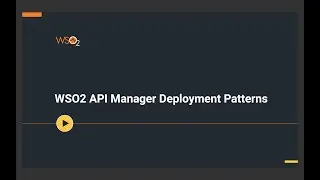 WSO2 API Manager Deployment Patterns