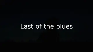 The Rocky Athas Group - Last Of The Blues (Lyrics video)