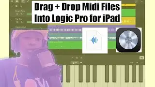 Drag+Drop MIDI FILES into Logic Pro for iPad | Seamless MIDI Import