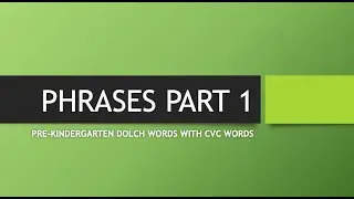 PHRASES PART 1 | PRE-K DOLCH SIGHT WORDS WITH CVC WORDS