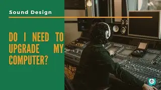 Start Making Music Today with The Right Computer