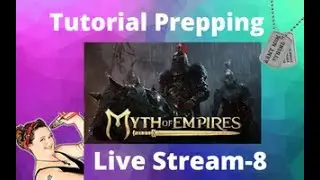 Myth Of Empires Tutorial Prepping - Community Server -Live Stream 8