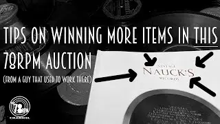 Tips on winning more items in Nauck's Vintage Records 78rpm auctions. (From a guy that worked there)