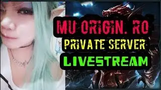 MU ORIGIN.RO PRIVATE SERVER: LET'S EXPLORE :)