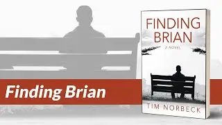 Self-publishing author Tim Norbeck’s Book Video for “Finding Brian” (Outskirts Press, 2024).