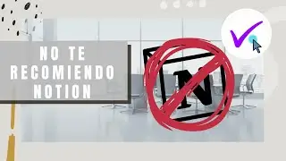 No te recomiendo Notion
