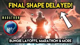 FINAL SHAPE DELAYED! Bungie Layoffs and Destiny's Future