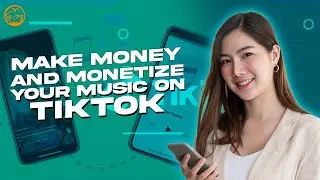 Learn How You Can Monetize and Make Money on TikTok With Your Music