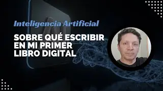 Sobre qué Escribir mi Primer Libro Digital