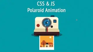 CSS Polaroid /Camera Animation