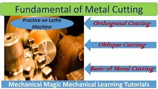 ORTHOGONAL CUTTING | OBLIQUE CUTTING |  difference between orthogonal and oblique cutting
