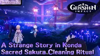 A Strange Story in Konda - Sacred Sakura Cleansing Ritual Part 1 - Genshin Impact v2.0