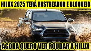 NOVA HLUX E SW4 2025 TERÁ BLOQUEIO E RASTREAMENTO, ATUALIZAÇÃO NO MOTOR