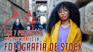 Las 7 preguntas que más me hacéis sobre FOTOGRAFÍA DE STOCK