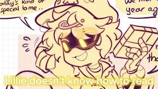 Lillie doesn't know how to read//blooper reel