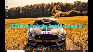 HCS12 Assembly - Getting Started w/ Codewarrior (FOR BEGINNERS)