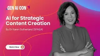 Dr Karen Sutherland - AI for Strategic Content Creation