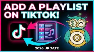How to Add a Playlist on TikTok (2026 Update)