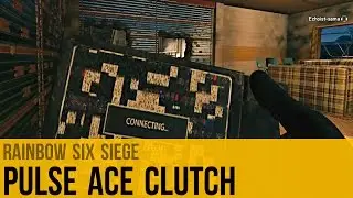 Rainbow Six Siege | Pulse Ace Clutch
