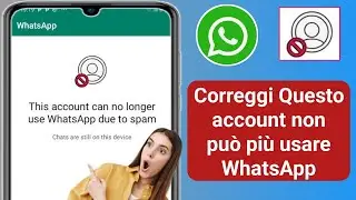 Questo account non può più usare WhatsApp a causa dello spam