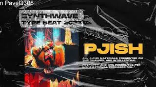 RetroWave Type Beat x SynthWave Type Beat ''PJISH'' 2022