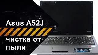 Disassembly of the Asus A52J for dust cleaning